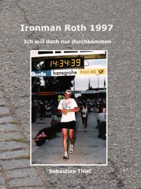 Ironman Roth 1997 - Sebastian Thiel - E-Book