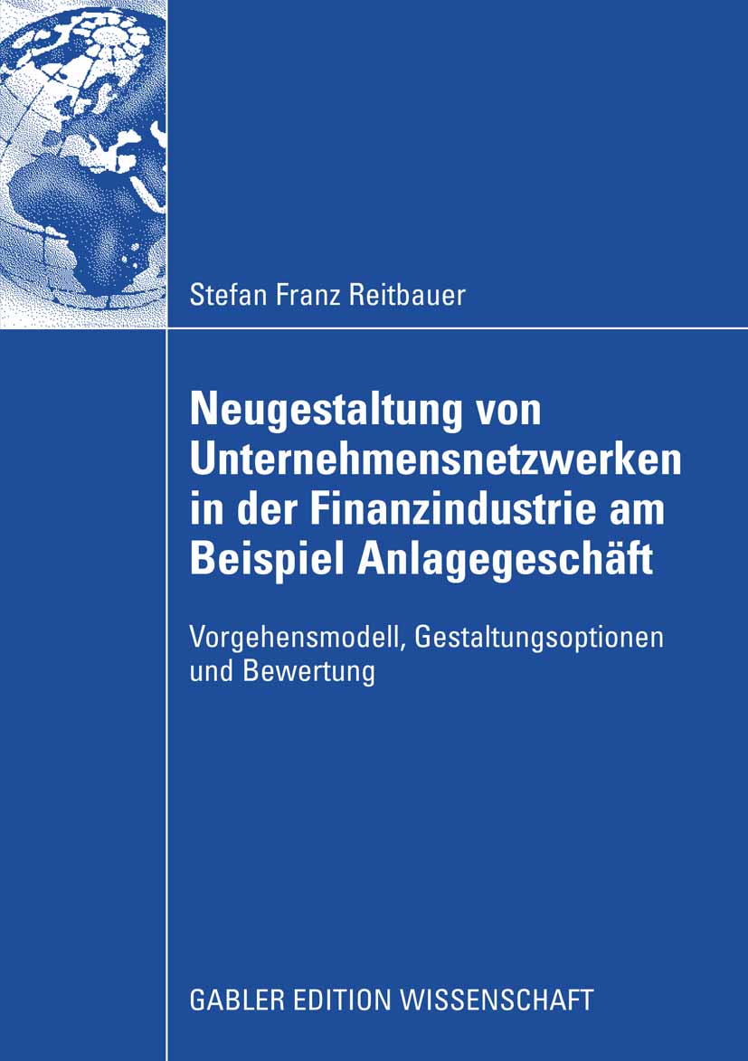 Neugestaltung von Unternehmensnetzwerken in der Finanzindustrie am Beispiel Anlagegeschäft - Stefan Reitbauer - E-Book