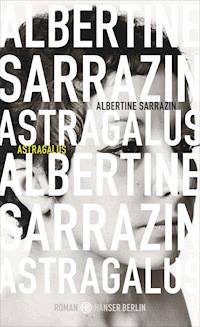 Astragalus - Albertine Sarrazin - E-Book
