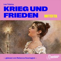 Krieg und Frieden (Dritter Teil) - Leo Tolstoy - Hörbuch