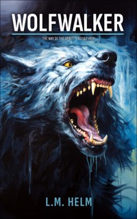 Wolfwalker - L.M. Helm - E-Book