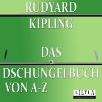 Das Dschungelbuch von A-Z - Rudyard Kipling - Hörbuch