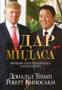 Дар Мидаса (Midas Touch) - Роберт Кийосаки - E-Book