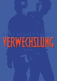 Verwechslung - Hans Rudolf Ruchti - E-Book