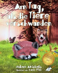Am Tag, als die Tiere verschwanden - Hubert Michelis - E-Book
