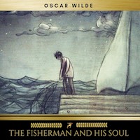 The Fisherman and His Soul - Oscar Wilde - Hörbuch
