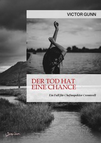 DER TOD HAT EINE CHANCE - Victor Gunn - E-Book