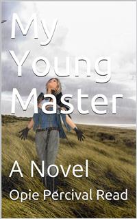 My Young Master - Opie Percival Read - E-Book