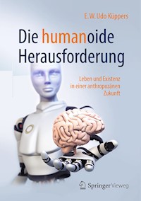 Die humanoide Herausforderung - E. W Udo Küppers - E-Book