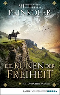 Die Runen der Freiheit - Michael Peinkofer - E-Book