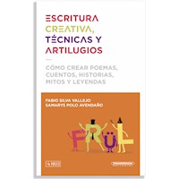 Escritura creativa, técnicas y artilugios - Polo Samarys - E-Book