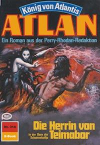 Atlan 314: Die Herrin von Teimabor - Marianne Sydow - E-Book
