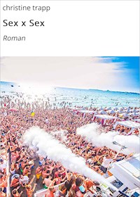 Sex x Sex - christine trapp - E-Book