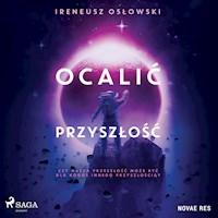 Ocalić przyszłość - Ireneusz Oslowski - Hörbuch