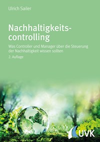 Nachhaltigkeitscontrolling - Ulrich Sailer - E-Book