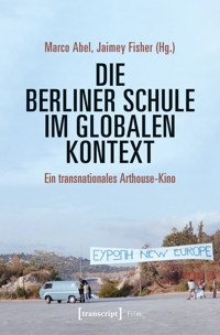 Die Berliner Schule im globalen Kontext -  - kostenlos E-Book