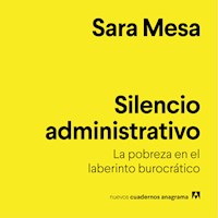 Silencio administrativo - Sara Mesa - Hörbuch