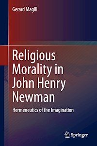 Religious Morality in John Henry Newman - Gerard Magill - E-Book