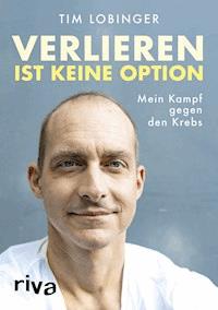 Verlieren ist keine Option - Tim Lobinger - E-Book