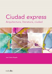 ciudad express - juan carlos pergolis - E-Book