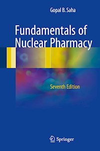Fundamentals of Nuclear Pharmacy - Gopal B. Saha - E-Book