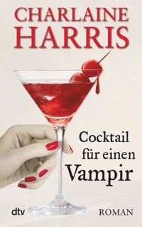 Cocktail für einen Vampir - Charlaine Harris - E-Book