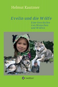 Evelin und die Wölfe - Helmut Kautzner - E-Book