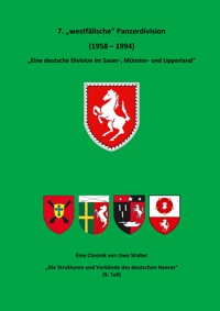 7. "Westfälische" Panzerdivision" - "Eine deutsche Division im Sauer-, Münster- und Lipperland" - Uwe Walter - E-Book