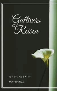 Gullivers Reisen - Jonathan Swift - E-Book