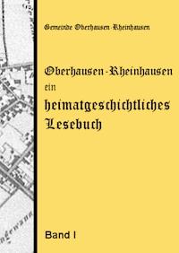 Oberhausen-Rheinhausen - ein heimatgeschichtliches Lesebuch - Josef Rothmaier - E-Book