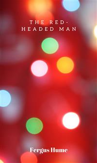 The Red-headed Man - Fergus Hume - E-Book