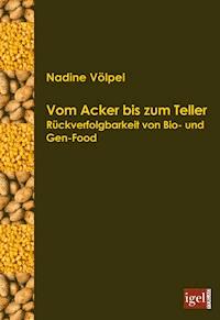 Vom Acker bis zum Teller - Nadine Völpel - E-Book