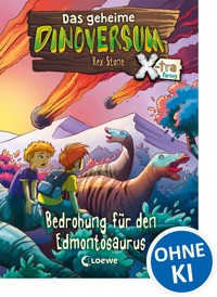 Das geheime Dinoversum Xtra (Band 6) - Bedrohung für den Edmontosaurus - Rex Stone - E-Book