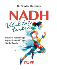 NADH: Vitalität tanken! - Günter Harnisch - E-Book