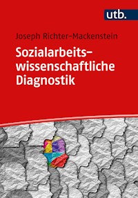 Sozialarbeitswissenschaftliche Diagnostik - Joseph Richter-Mackenstein - E-Book