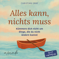 Alles kann, nichts muss - Christian Graf - Hörbuch