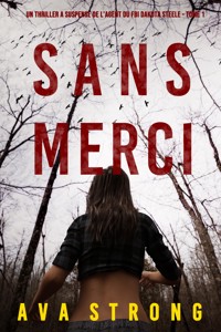 Sans Merci (Un Thriller à Suspense de l'Agent du FBI Dakota Steele - Tome 1) - Ava Strong - E-Book