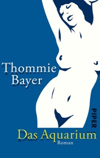 Das Aquarium - Thommie Bayer - E-Book