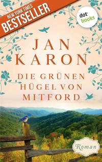 Die grünen Hügel von Mitford - Die Mitford-Saga: Band 3 - Jan Karon - E-Book