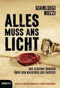 Alles muss ans Licht - Gianluigi Nuzzi - E-Book