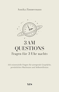 3 AM Questions - Fragen für 3 Uhr nachts - Annika Zimmermann - E-Book