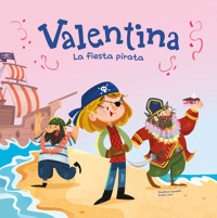Valentina. La fiesta pirata - Giudita Campello - E-Book