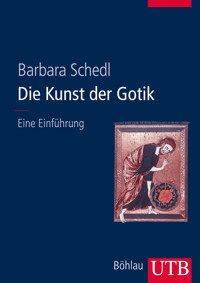Die Kunst der Gotik - Barbara Schedl - E-Book