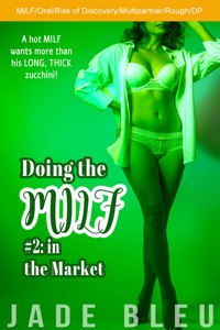 Doing the MILF #2: in the Market - Jade Bleu - E-Book