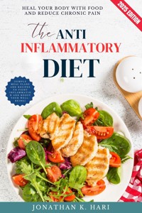 The Anti-Inflammatory Diet: - Jonathan K. Hari - E-Book