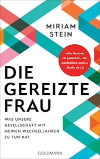 Die gereizte Frau - Miriam Stein - E-Book