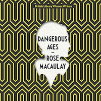 Dangerous Ages - Rose Macaulay - Hörbuch