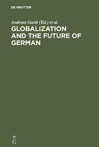 Globalization and the Future of German - - E-Book