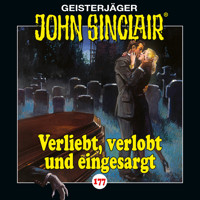 John Sinclair, Folge 177: Verliebt, verlobt und eingesargt - Jason Dark - Hörbuch