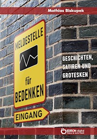 Meldestelle für Bedenken - Matthias Biskupek - E-Book